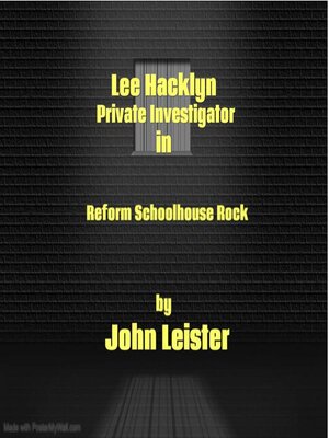 cover image of Lee Hacklyn Private Investigator in Reform Schoolhouse Rock